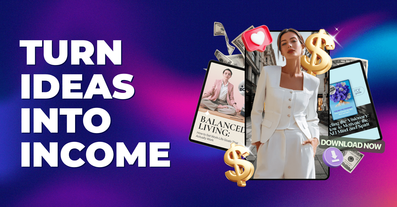 Turn Ideas Into Income: Start Selling Digital Products